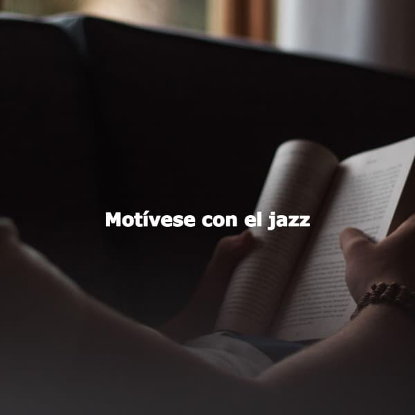 Motívese con el jazz - Night Time Jazz Moods