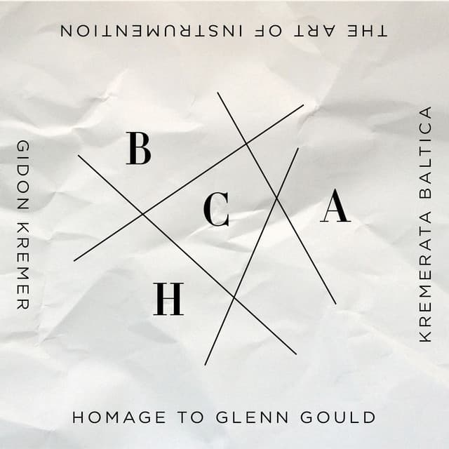 The Art of Instrumentation: Homage to Glenn Gould - Johann Sebastian Bach
