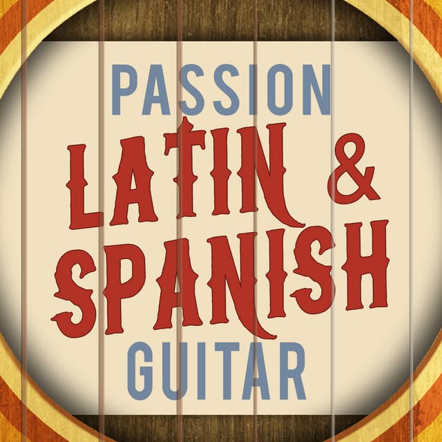 Passion: Latin & Spanish Guitar - Salsa Passion