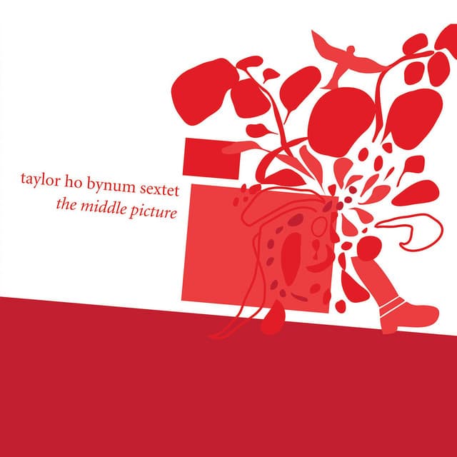 Sextet: The Middle Picture - Taylor Ho Bynum