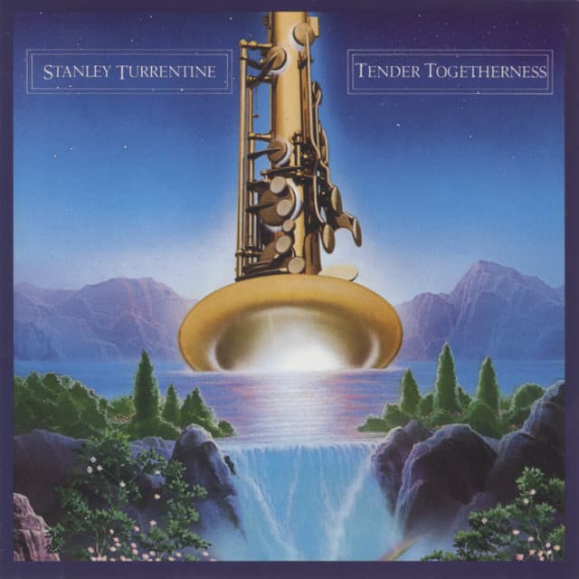 Tender Togetherness - Stanley Turrentine