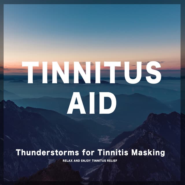 Thunderstorms for Tinnitis Masking - Tinnitus Aid