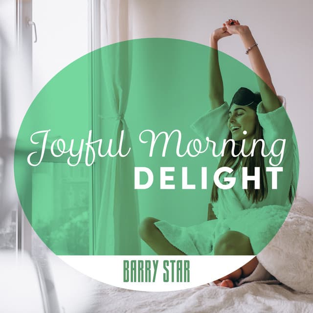 Joyful Morning Delight - Barry Star