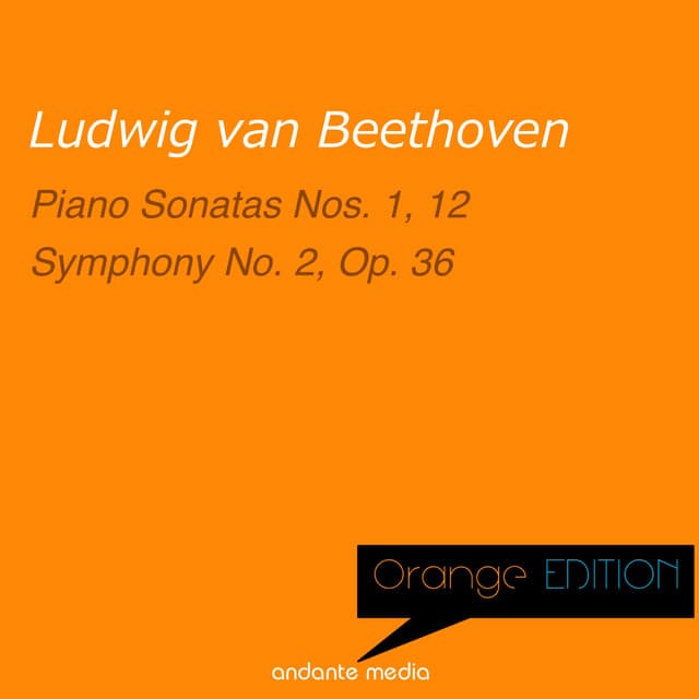 Orange Edition - Beethoven: Piano Sonatas Nos. 1 & 12 - Symphony No. 2, Op. 36 - Ludwig van Beethoven