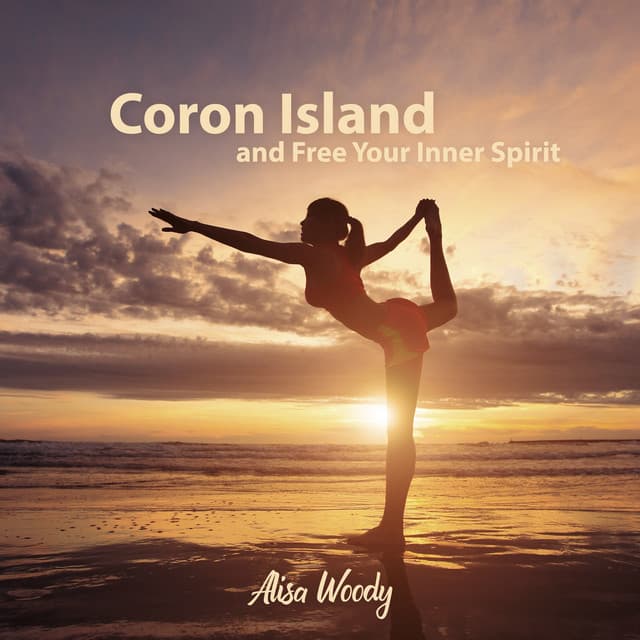 Coron Island and Free Your Inner Spirit - Alisa Woody