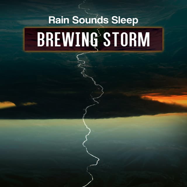 Brewing Storm - Rain Sounds Sleep