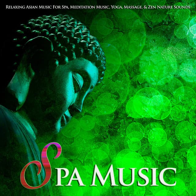 Spa Music: Relaxing Asian Music For Spa, Meditation Music, Yoga, Massage, & Zen Nature Sounds - Eastern Zen