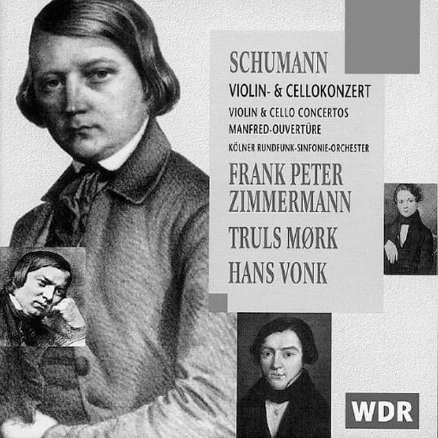 Schumann: Vilolin Concerto/Cello Concerto/"Manfred" Overture - Robert Schumann