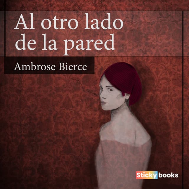 Al otro lado de la pared - Ambrose Bierce