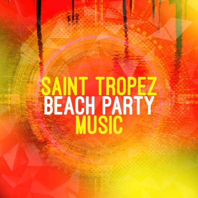 Saint Tropez Beach Party Music - Saint Tropez Beach House Music Dj