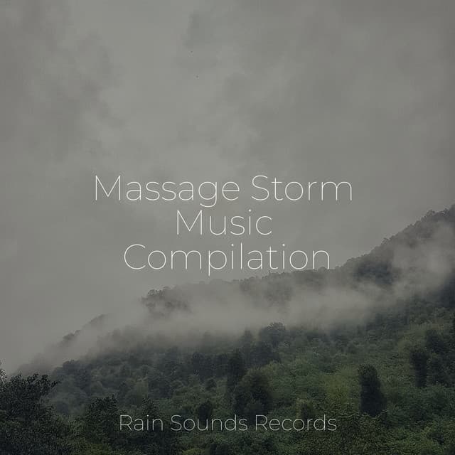 Massage Storm Music Compilation - Nature Sounds