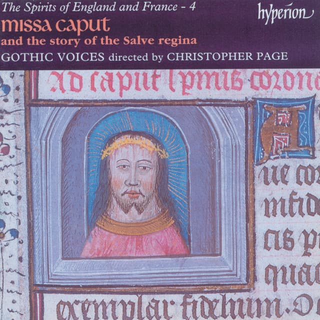 The Spirits of England & France 4: Missa Caput and the Story of the Salve regina - Anonymous