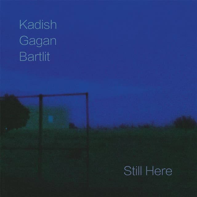 Still Here - Kadish