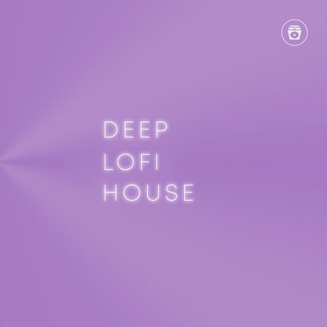 Deep Lofi House - Lo Fi Hip Hop