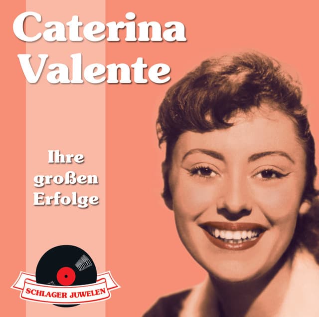 Schlagerjuwelen - Ihre großen Erfolge - Caterina Valente