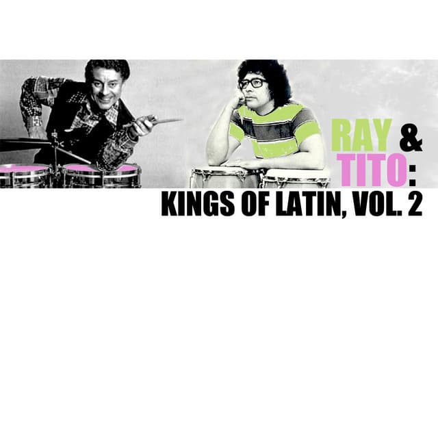 Ray & Tito: Kings Of Latin, Vol. 2 - Tito Puente