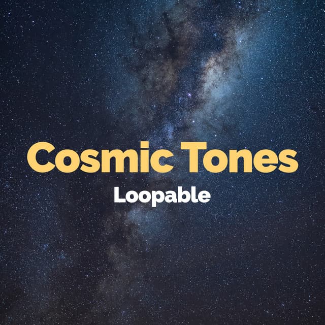 Cosmic Tones - Loopable