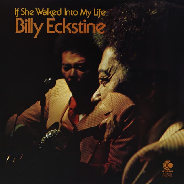 If She Walked Into My Life - Billy Eckstine