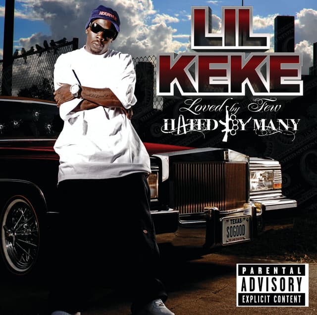 Loved By Few Hated By Many - Lil' Keke