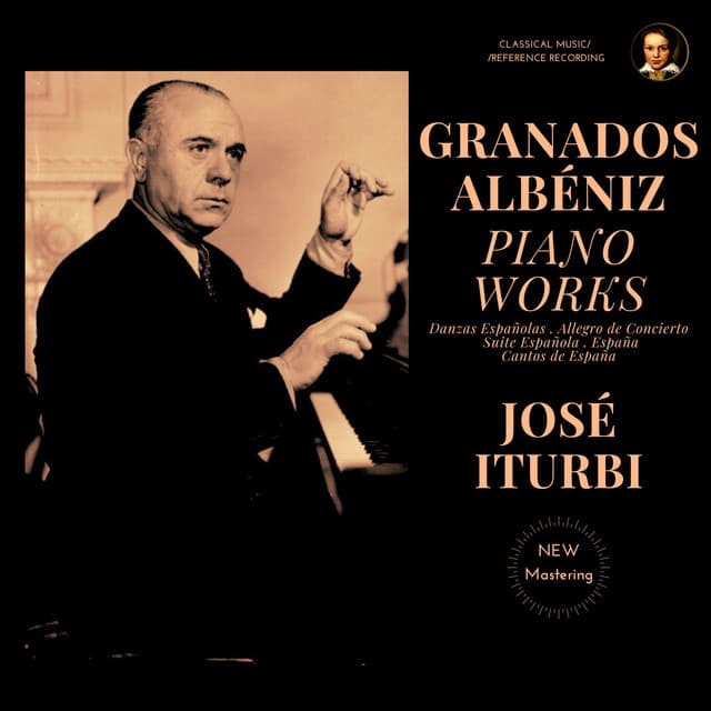 Granados & Albéniz: Piano Works by José Iturbi - José Iturbi