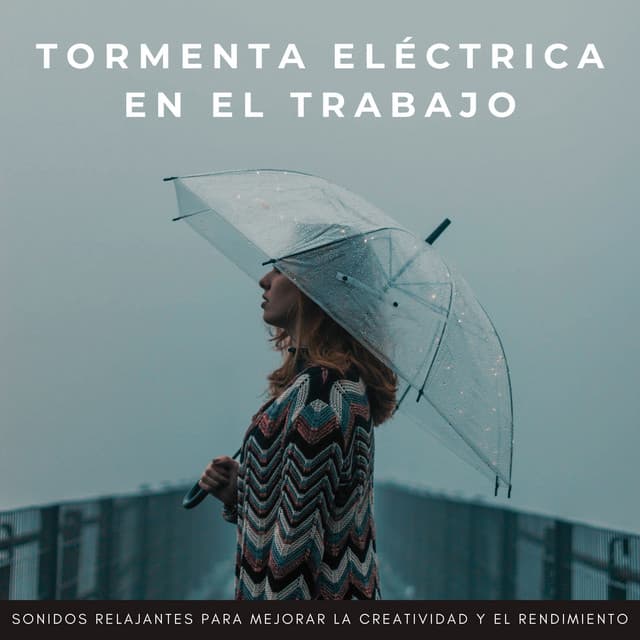 Tormenta Eléctrica En El Trabajo: Sonidos Relajantes Para Mejorar La Creatividad Y El Rendimiento - Tormenta de relámpagos truenos y lluvia