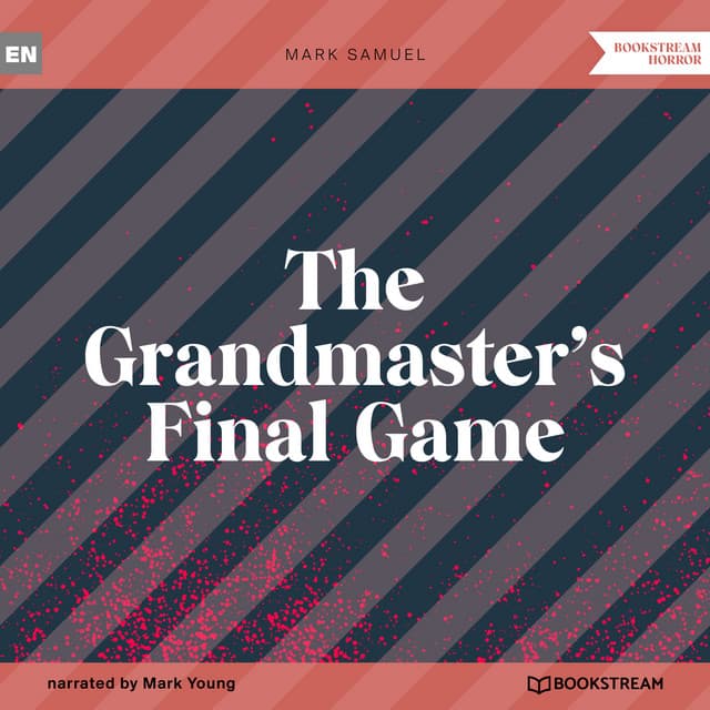 The Grandmaster's Final Game - Mark Young