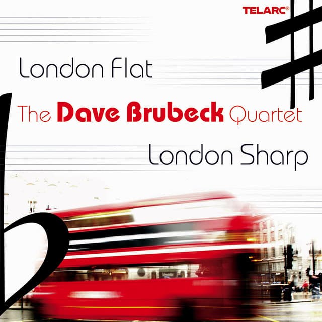 London Flat, London Sharp - The Dave Brubeck Quartet
