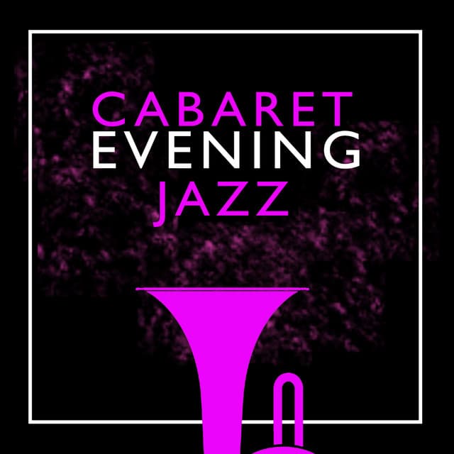 Cabaret Evening Jazz - Cabaret Burlesque