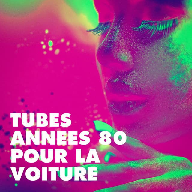 Tubes années 80 pour la voiture - Génération 80