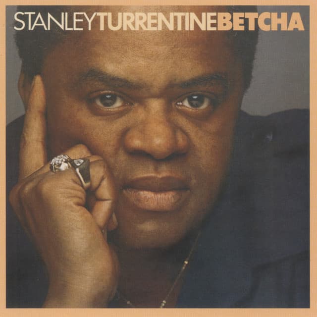 Betcha - Stanley Turrentine