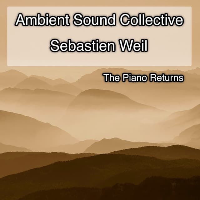 The Piano Returns - Ambient Sound Collective
