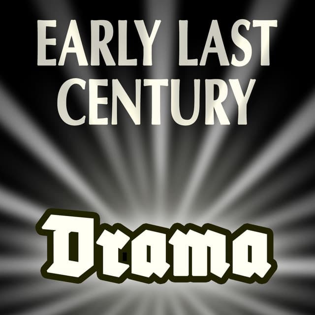 Early Last Century - Drama - Gerhard Trede