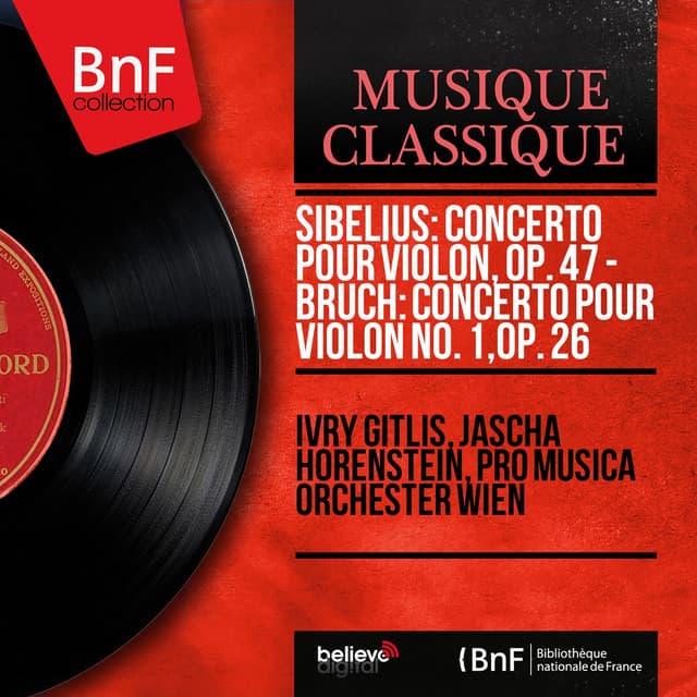 Sibelius: Concerto pour violon, Op. 47 - Bruch: Concerto pour violon No. 1, Op. 26 - Ivry Gitlis
