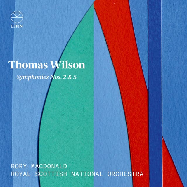 Wilson: Symphonies Nos. 2 & 5 - Thomas Wilson