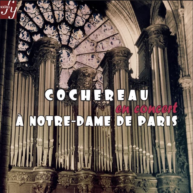 Cochereau in Concert at Notre-Dame in Paris - Pierre Cochereau