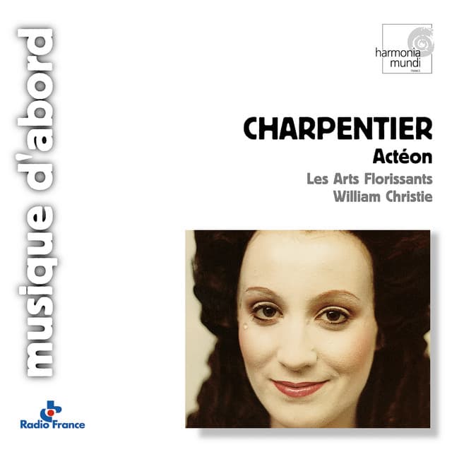 M.A. Charpentier: Actéon & Intermèdes nouveaux du Mariage forcé - Marc-Antoine Charpentier