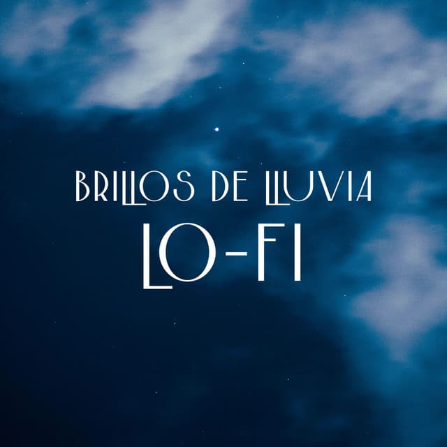 Brillos De Lluvia Lofi - Lluvia PQ