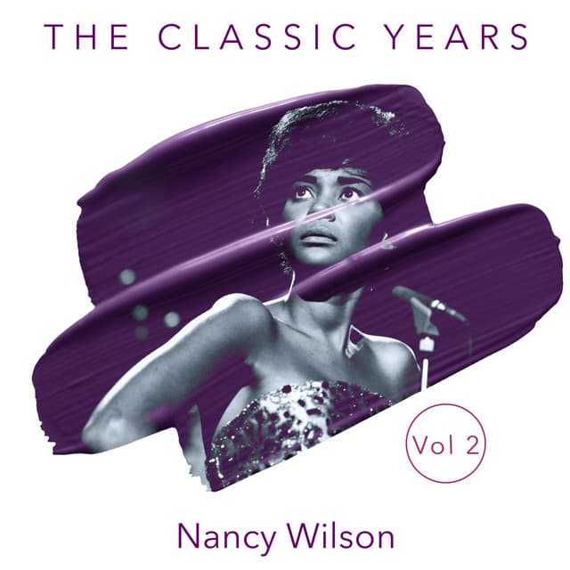 The Classic Years, Vol. 2 - Nancy Wilson