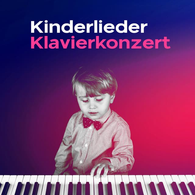 Kinderlieder Klavierkonzert - Kinderlieder Klavierkonzert