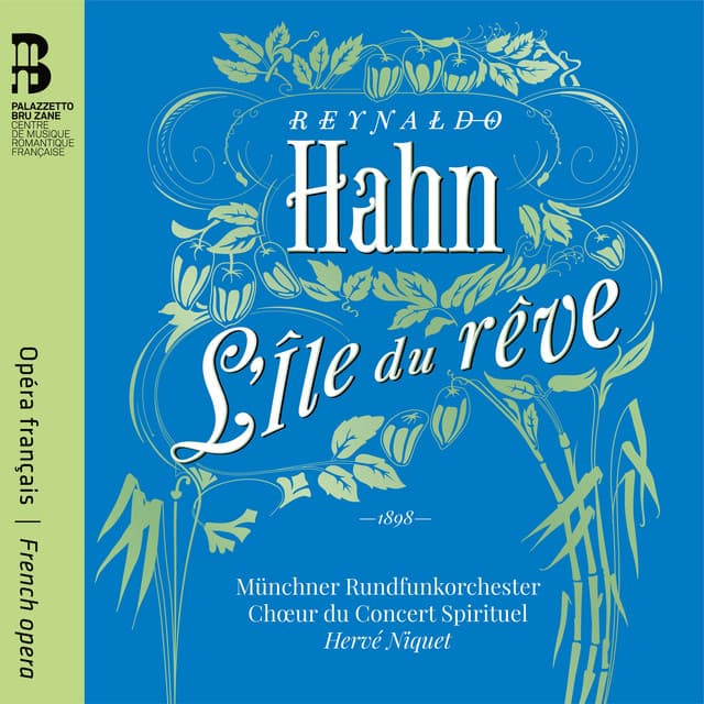 Reynaldo Hahn: L’île du rêve - Reynaldo Hahn