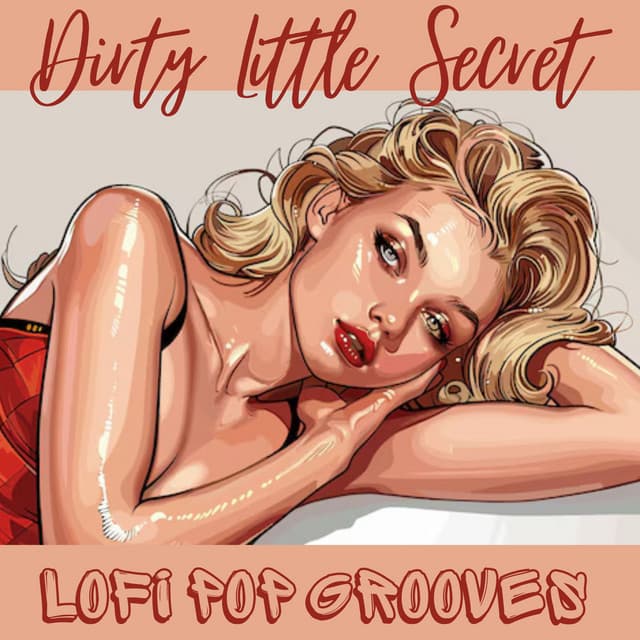 Dirty Little Secret: Chilled Lofi Pop Grooves - Luca Mello