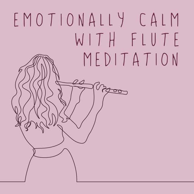 Emotionally Calm with Flute Mental Stillness - Mark Siddhi