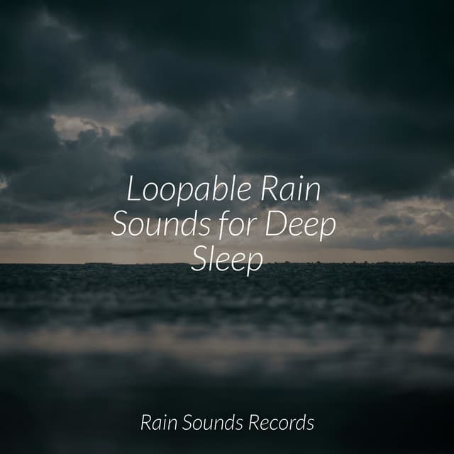 Loopable Rain Sounds for Deep Sleep - Soothing Sounds