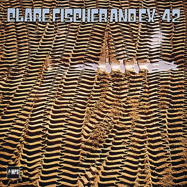 Clare Fischer and Ex-42 - Clare Fischer