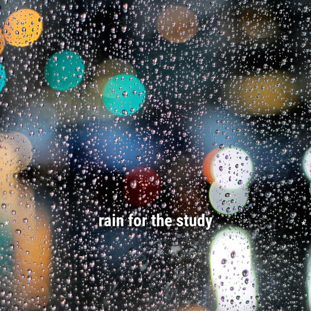 * rain for the study * - Ambient Rain