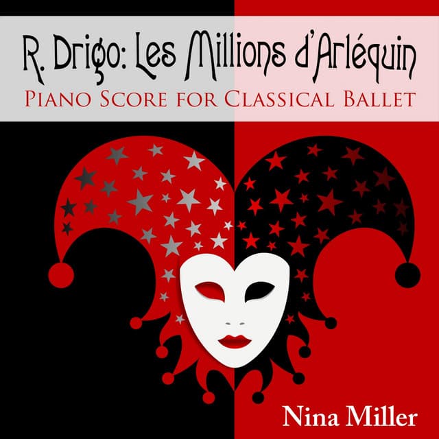 R. Drigo: Les Millions d'Arlequin: Piano Score for Classical Ballet - Riccardo Drigo
