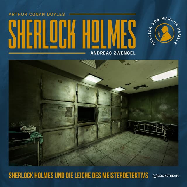 Sherlock Holmes und die Leiche des Meisterdetektivs - Arthur Conan Doyle