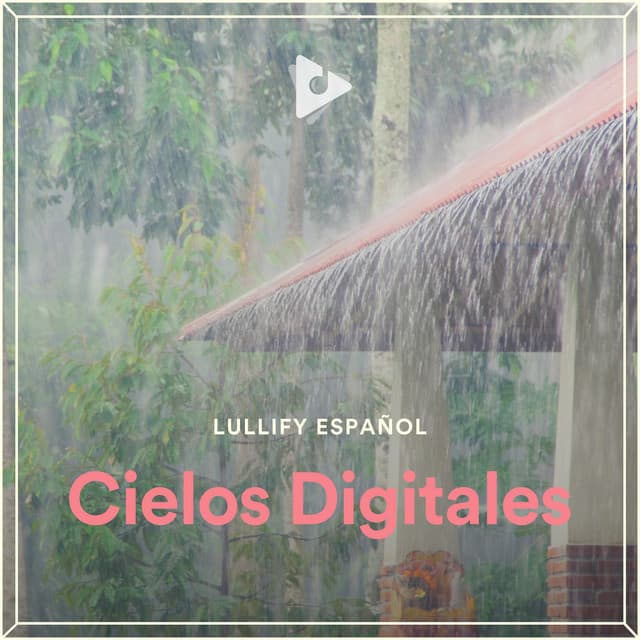 Cielos Digitales - Lullify Español