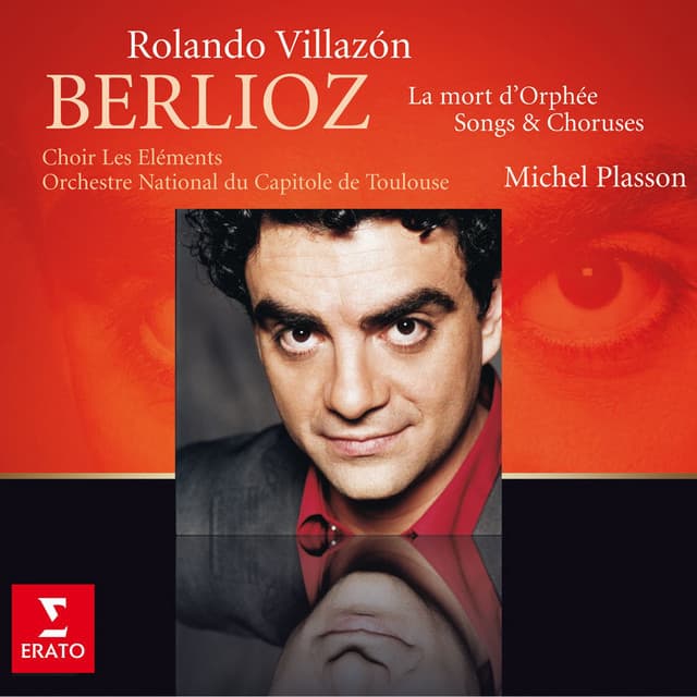 Berlioz : La Mort d'Orphée, Chant guerrier, Chant sacré... - Hector Berlioz