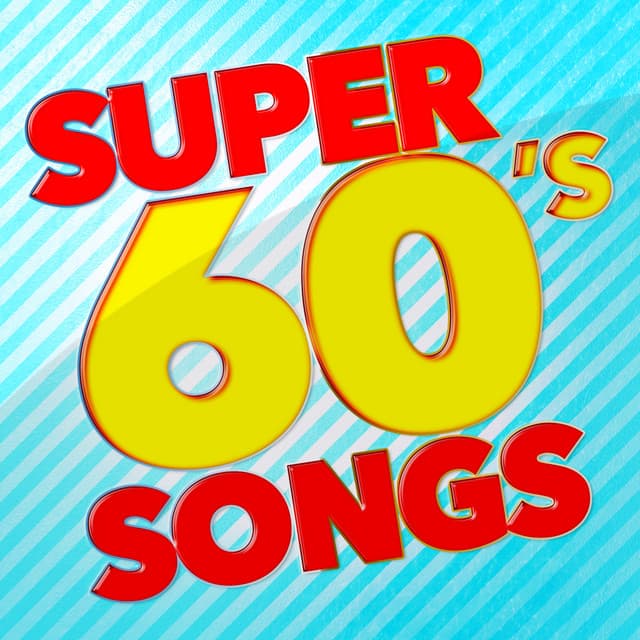 Super 60's Songs - 60's Party